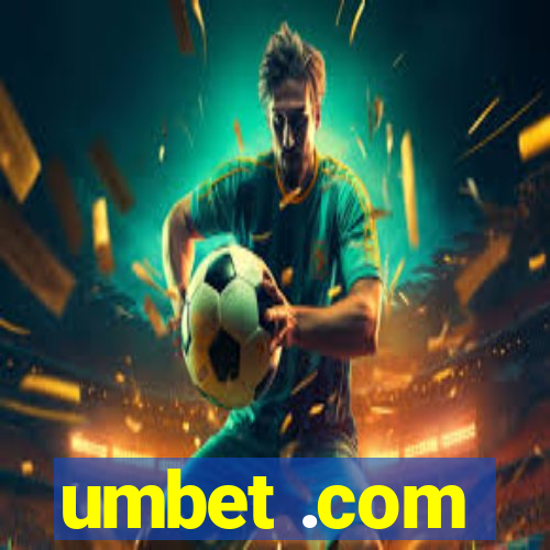 umbet .com